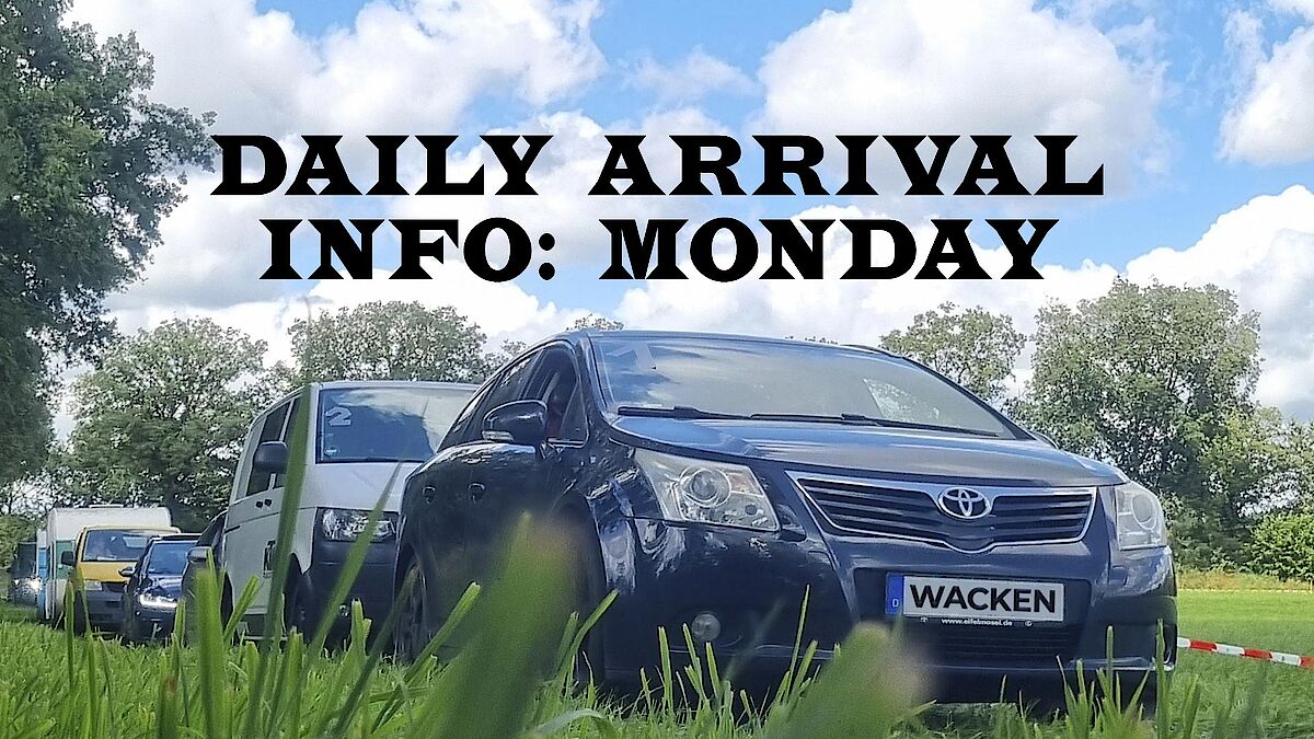 WOA 2024 Monday Arrival Info Wacken Open Air